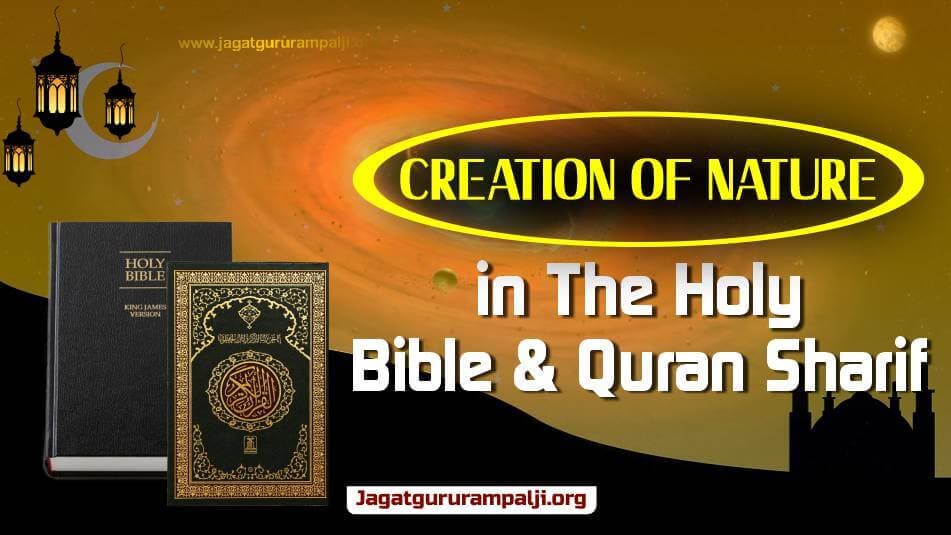 Evidence of Nature's Creation in Holy Bible and Holy Quran Sharif